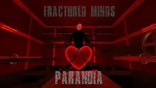 Fractured Minds Chapter 4 : Paranoia
