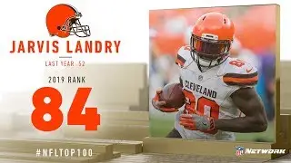 #84: Jarvis Landry (WR, Browns) | Top 100 Players of 2019 | NFL