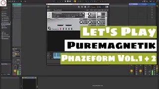 Let's Play Puremagnetik Phazeform Vol.1 & 2 For Kontakt 5 | SYNTH ANATOMY