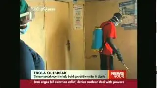 Chinese peacekeepers to help build an Ebola quarantine center