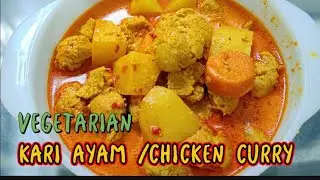 VEGETARIAN KARI AYAM  / VEGETARIAN CHICKEN CURRY