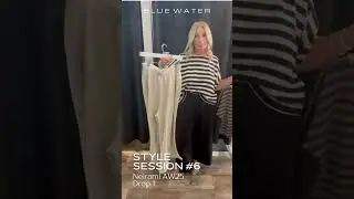 Blue Water Clothing Style Session #6 #effortlessstyle #stylesessions #womensfashion #neirami