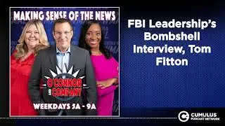 FBI Leadership&rsquo;s Bombshell Interview, Tom Fitton | O'Connor & Company