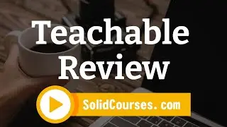 Teachable Review - Is This Popular Online Course Platform Good?