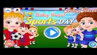 Baby Hazel Sports Day Games