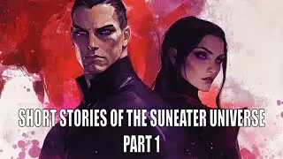 The Sun Eater Short Tales Part 1