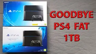 GOODBYE PLAYSTATION 4 FAT 1TB PS4