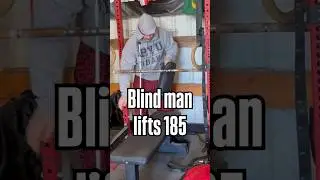 Blind Man Lifts 185 lb #gym