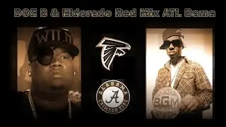 Doe B Eldorado Red ATL Bama Mix DJ Equi 7 6 2025 Dirty South Bambino Gold