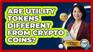 Are Utility Tokens Different From Crypto Coins?