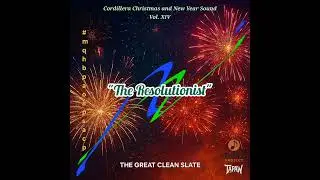 The Resolutionist - The Great Clean Slate Album - The Cordillera Christmas & New Year Sound Vol. 14