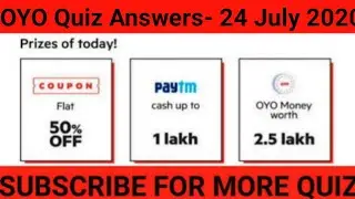 OYO Quiz Answers 24 July 2020 today|Answer and win free Paytm Cash now|Oyo Daily Quiz
