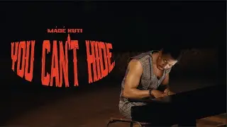 M&aacute;d&eacute; Kuti -  You Can't Hide (Official Video)
