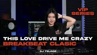 BREAKBEAT BAILAR THIS LOVE DIRIVE ME CRAZY 2025 | DJ TELOOR