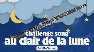 Clarinet Challenge Song: 