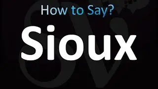Comment prononcer Sioux