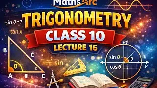 Trigonometry class 10 lecture 16 | CBSE maths | mathsarc foundation.