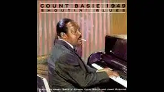 Count Basie - Shoutin' Blues (1949)