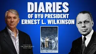 Inside the Wilkinson Diaries: BYU’s Hidden History and Mormon Education