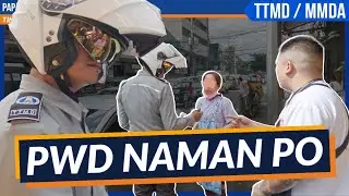 PWD, ano para hindi kayo matiketan? / TTMD- SOG, MMDA -CTED2 clearing operation- papapau