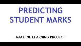 Machine Learning Project | Predicting Student Marks | Python
