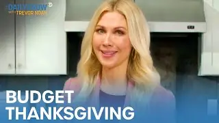 How to Have Thanksgiving on a Budget | The Daily Show
