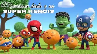 Os super heróis kids e a Mexerica kids