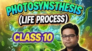 Prakash Sanshleshan (Photosynthesis) Class 10th | Science Life Processes #rahulsir 