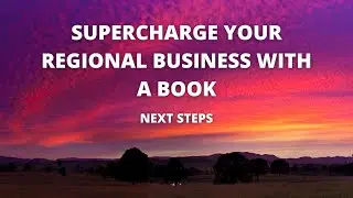 Supercharge Your Business With a Book Masterclass, Next steps