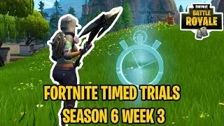 Complete 3 timed trials Season 6 Week 3 (Fortnite: Battle Royale) Battle Pass