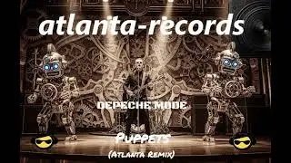 🎵 Depeche Mode &ndash; Puppets (Atlanta Records Remix) | Official Music Video [Synth-Pop / Electro Remix]