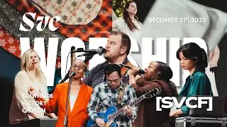 SVC Paise & Worship | 10:30am Service, December 21st 2025