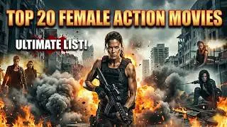Top 20 Best Female Action Movies | Strong Women Real Heroes - Part 1