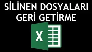 Microsoft Excel Silinen Dosyaları Geri Getirme Nasıl Yapılır?