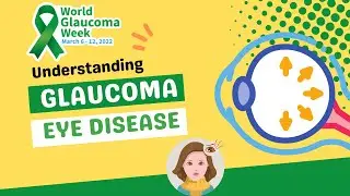 Understanding Glaucoma | World Glaucoma Week 2022 | GLAUCOMA EYE DISEASE