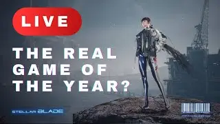Stellar Blade Live |#StellarBlade