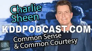 Common Sense & Common Courtesy In Addiction Recovery with Charlie Sheen