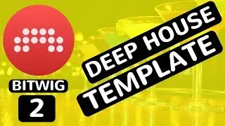 Bitwig Studio 2 - Deep House Groove Template - feat. (djvicvapor)