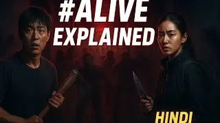 Alive (2020) Movie Explained in Hindi | Ending Explained + Breakdown
