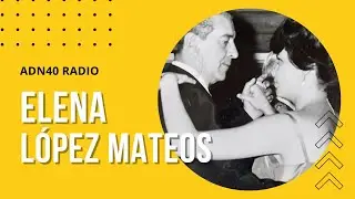 Hija del expresidente Adolfo López Mateos revela secretos | La Espuma de los días #adn40radio