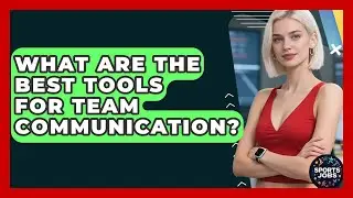 What Are The Best Tools For Team Communication? - Sports Jobs