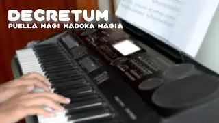 Decretum - Sayaka Miki Theme Piano Cover
