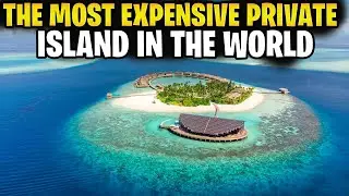The Most Expensive Private Island In The World