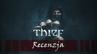 Thief PL (2014) - video recenzja grasz24.pl