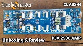 Studiomaster DJA-2500 AMP. Board Unboxing | Class-H Amp. Board Unboxing