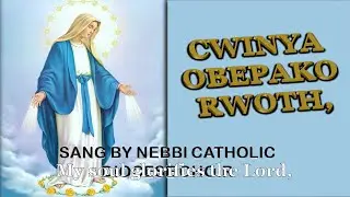 The Magnificat | CWINYA OBEPAKO RWOTH  | WER MI LEGA | WER | ALUR CATHOLIC SONGS