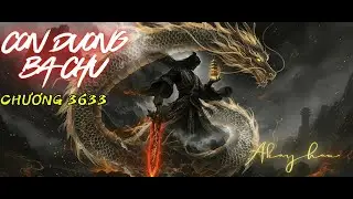 Con Đường B&aacute; Chủ Chương 3633: THẬT Đ&Aacute;NG!