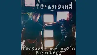Persuade Me Again (Club Mix)