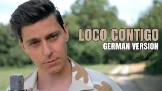 DJ SNAKE, J BALVIN, TYGA - LOCO CONTIGO (GERMAN VERSION) auf Deutsch