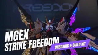 Unboxing & Build MGEX Strike Freedom Gundam Changlong